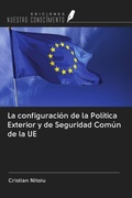 Cover: La configuraci&oacute;n de la Pol&iacute;tica Exterior y de Seguridad Com&uacute;n de la UE - Ediciones Nuestro Conocimiento