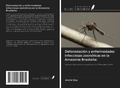 Cover: Deforestaci&oacute;n y enfermedades infecciosas zoon&oacute;ticas en la Amazonia Brasile&ntilde;a: - Ediciones Nuestro Conocimiento