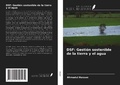 Cover: DSF: Gesti&oacute;n sostenible de la tierra y el agua - Ediciones Nuestro Conocimiento