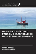 Cover: UN ENFOQUE GLOBAL PARA EL DESARROLLO DE UN SISTEMA INTELIGENTE - Ediciones Nuestro Conocimiento