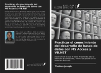 Abbildung von: Practicar el conocimiento del desarrollo de bases de datos con MS Access y VB.NET - Ediciones Nuestro Conocimiento