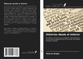 Cover: Historias desde el interior - Ediciones Nuestro Conocimiento