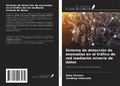 Cover: Sistema de detecci&oacute;n de anomal&iacute;as en el tr&aacute;fico de red mediante miner&iacute;a de datos - Ediciones Nuestro Conocimiento