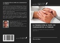 Cover: LA TRANSICI&Oacute;N AL PAPEL DE CUIDADOR DE LA FAMILIA - Ediciones Nuestro Conocimiento