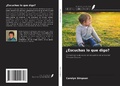 Cover: &iquest;Escuchas lo que digo? - Ediciones Nuestro Conocimiento
