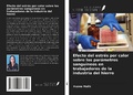 Cover: Efecto del estr&eacute;s por calor sobre los par&aacute;metros sangu&iacute;neos en trabajadores de la industria del hierro - Ediciones Nuestro Conocimiento