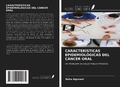 Cover: CARACTER&Iacute;STICAS EPIDEMIOL&Oacute;GICAS DEL C&Aacute;NCER ORAL - Ediciones Nuestro Conocimiento