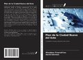 Cover: Plan de la Ciudad Nueva del Este - Ediciones Nuestro Conocimiento