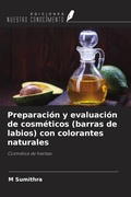 Cover: Preparaci&oacute;n y evaluaci&oacute;n de cosm&eacute;ticos (barras de labios) con colorantes naturales - Ediciones Nuestro Conocimiento