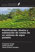 Cover: Planificaci&oacute;n, dise&ntilde;o y estimaci&oacute;n de costes de un sistema de agua potable - Ediciones Nuestro Conocimiento