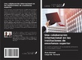 Cover: Una colaboraci&oacute;n internacional en las instituciones de ense&ntilde;anza superior - Ediciones Nuestro Conocimiento