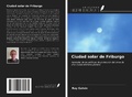 Cover: Ciudad solar de Friburgo - Ediciones Nuestro Conocimiento