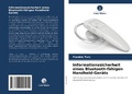 Cover: Informationssicherheit eines Bluetooth-f&auml;higen Handheld-Ger&auml;ts - Verlag Unser Wissen