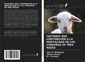 Cover: FACTORES QUE CONTRIBUYEN A LA MORTALIDAD EN LOS CORDEROS DE TRES RAZAS - Ediciones Nuestro Conocimiento