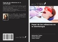 Cover: Papel de los adhesivos en la odontolog&iacute;a - Ediciones Nuestro Conocimiento