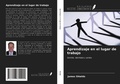 Cover: Aprendizaje en el lugar de trabajo - Ediciones Nuestro Conocimiento