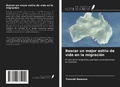 Cover: Buscar un mejor estilo de vida en la migraci&oacute;n - Ediciones Nuestro Conocimiento