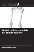 Cover: Modelizaci&oacute;n y an&aacute;lisis del f&eacute;mur humano - Ediciones Nuestro Conocimiento