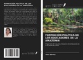 Cover: FORMACI&Oacute;N POL&Iacute;TICA DE LOS EDUCADORES DE LA AMAZONIA - Ediciones Nuestro Conocimiento