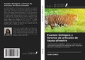 Cover: Examen biol&oacute;gico y forense de art&iacute;culos de fauna silvestre - Ediciones Nuestro Conocimiento