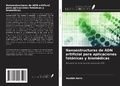 Cover: Nanoestructuras de ADN artificial para aplicaciones fot&oacute;nicas y biom&eacute;dicas - Ediciones Nuestro Conocimiento