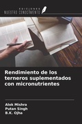Cover: Rendimiento de los terneros suplementados con micronutrientes - Ediciones Nuestro Conocimiento