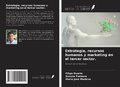 Cover: Estrategia, recursos humanos y marketing en el tercer sector. - Ediciones Nuestro Conocimiento