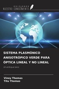 Cover: SISTEMA PLASM&Oacute;NICO ANISOTR&Oacute;PICO VERDE PARA &Oacute;PTICA LINEAL Y NO LINEAL - Ediciones Nuestro Conocimiento