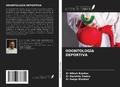 Cover: ODONTOLOG&Iacute;A DEPORTIVA - Ediciones Nuestro Conocimiento