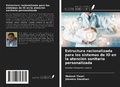 Cover: Estructura racionalizada para los sistemas de IO en la atenci&oacute;n sanitaria personalizada - Ediciones Nuestro Conocimiento