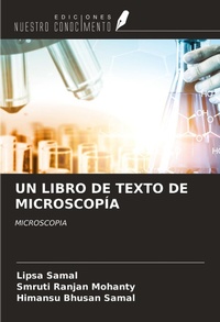 Enlarge image Cover: UN LIBRO DE TEXTO DE MICROSCOPÍA - Ediciones Nuestro Conocimiento