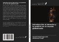Cover: Introducci&oacute;n al derecho y la justicia en el mundo globalizado - Ediciones Nuestro Conocimiento