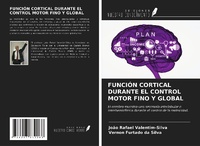 Abbildung von: FUNCIÓN CORTICAL DURANTE EL CONTROL MOTOR FINO Y GLOBAL - Ediciones Nuestro Conocimiento