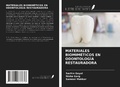 Cover: MATERIALES BIOMIM&Eacute;TICOS EN ODONTOLOG&Iacute;A RESTAURADORA - Ediciones Nuestro Conocimiento