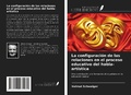 Cover: La configuraci&oacute;n de las relaciones en el proceso educativo del habla-art&iacute;stica - Ediciones Nuestro Conocimiento
