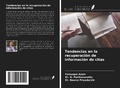 Cover: Tendencias en la recuperaci&oacute;n de informaci&oacute;n de citas - Ediciones Nuestro Conocimiento