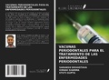 Cover: VACUNAS PERIODONTALES PARA EL TRATAMIENTO DE LAS ENFERMEDADES PERIODONTALES - Ediciones Nuestro Conocimiento