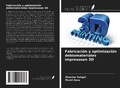 Cover: Fabricaci&oacute;n y optimizaci&oacute;n debiomateriales impresosen 3D - Ediciones Nuestro Conocimiento