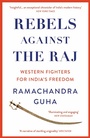 Cover: Rebels Against the Raj - William Collins