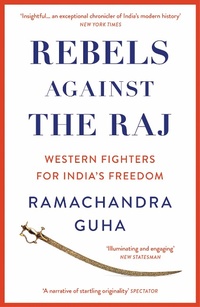 Enlarge image Cover: Rebels Against the Raj - William Collins