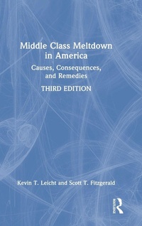 Enlarge image Cover: Middle Class Meltdown in America - Routledge