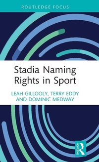 Enlarge image Cover: Stadia Naming Rights in Sport - Routledge