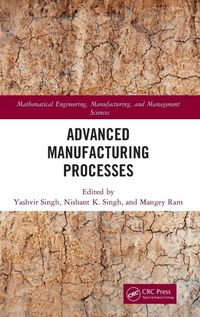Enlarge image Cover: Advanced Manufacturing Processes - CRC Press