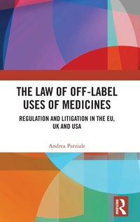 Abbildung von: The Law of Off-label Uses of Medicines - Routledge