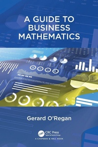Enlarge image Cover: A Guide to Business Mathematics - Chapman & Hall/CRC