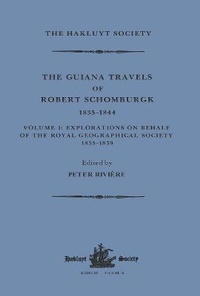 Abbildung von: The Guiana Travels of Robert Schomburgk / 1835-1844 / Volume I / Explorations on behalf of the Royal Geographical Society, 1835-183 - Routledge