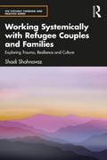 Cover: Working Systemically with Refugee Couples and Families - Routledge
