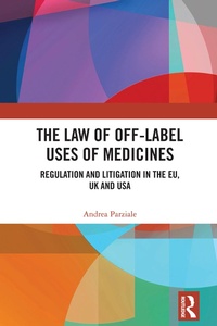 Abbildung von: The Law of Off-label Uses of Medicines - Routledge