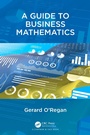 Cover: A Guide to Business Mathematics - Chapman & Hall/CRC