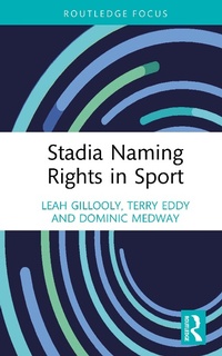 Abbildung von: Stadia Naming Rights in Sport - Routledge